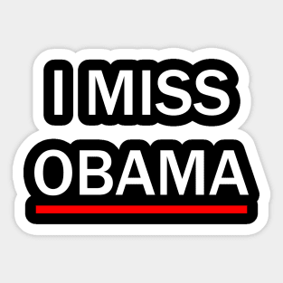 I miss obama Sticker